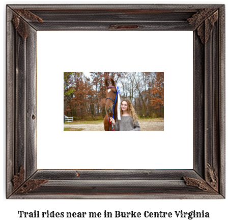 trail rides near me in Burke Centre, Virginia